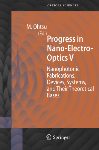 Progress in Nano-Electro-Optics V