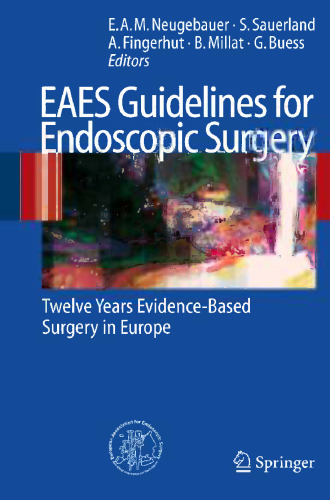 EAES Guidelines for Endoscopic Surgery: Twelve Years Evidence-Based Surgery in Europe