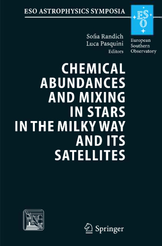 Chemical Abundances and Mixing in Stars in the Milky Way and its Satellites: Proceedings of the ESO Workshop held in Castiglione della Pescaia, Italy, 13–17 September, 2004