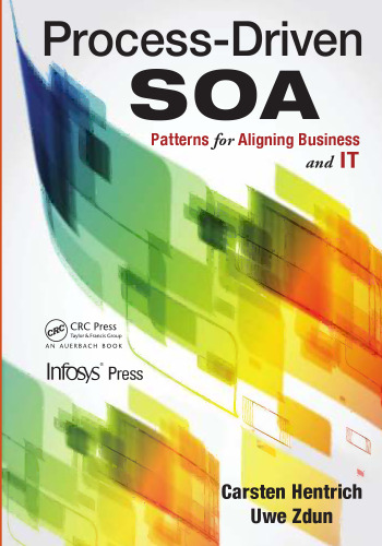 Process-Driven SOA: Patterns for Aligning Business and IT
