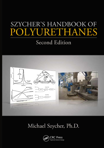 Szycher's Handbook of Polyurethanes, Second Edition