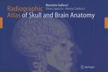 Radiographic Atlas of Skull and Brain Anatomy