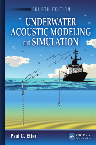 Underwater Acoustic Modeling and Simulation, Fourth Edition