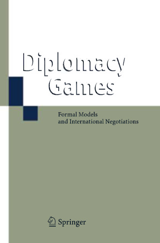 Diplomacy Games: Formal Models and International Negotiations