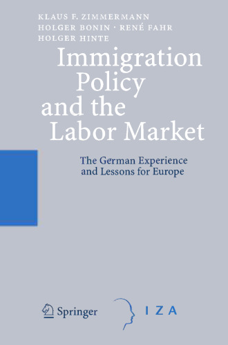 Immigration Policy and the Labor Market: The German Experience and Lessons for Europe