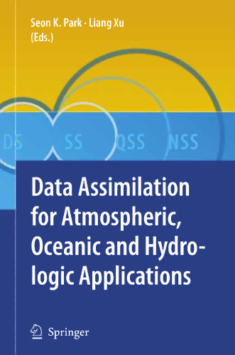 Data Assimilation for Atmospheric, Oceanic and Hydrologic Applications