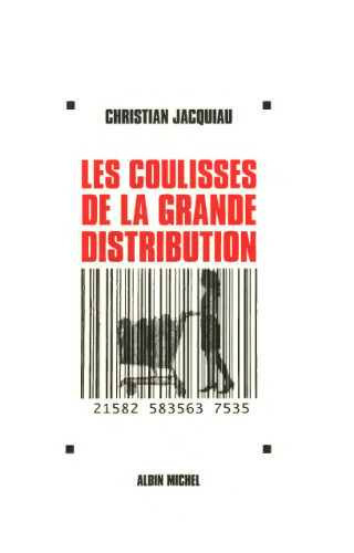 Les coulisses de la grande distribution