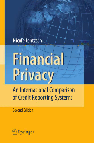 Financial Privacy: An International Comparison of Credit Reporting Systems