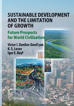 Sustainable Development and the Limitation of Growth: Future Prospects for World Civilization