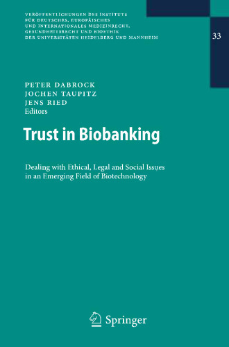 Trust in Biobanking: Dealing with Ethical, Legal and Social Issues in an Emerging Field of Biotechnology