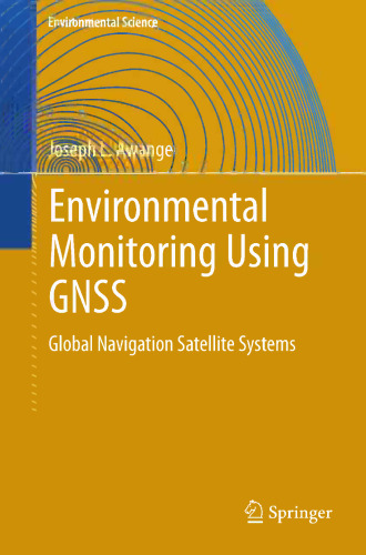 Environmental Monitoring using GNSS: Global Navigation Satellite Systems