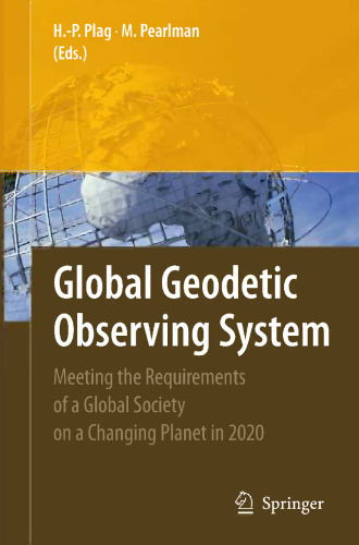 Global Geodetic Observing System: Meeting the Requirements of a Global Society on a Changing Planet in 2020