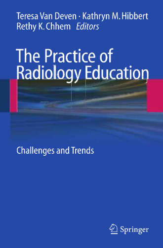The Practice of Radiology Education: Challenges and Trends