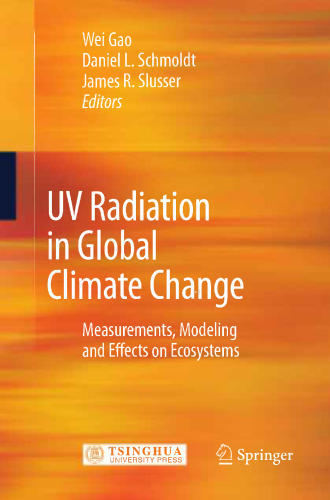 UV Radiation in Global Climate Change: Measurements, Modeling and Effects on Ecosystems