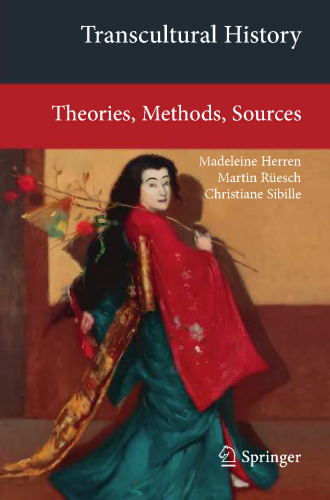 Transcultural History: Theories, Methods, Sources