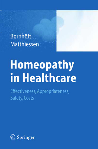Homeopathy in Healthcare – Effectiveness, Appropriateness, Safety, Costs: An HTA report on homeopathy as part of the Swiss Complementary Medicine Evaluation Programme
