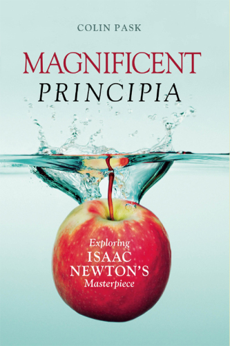 Magnificent Principia: Exploring Isaac Newton's Masterpiece