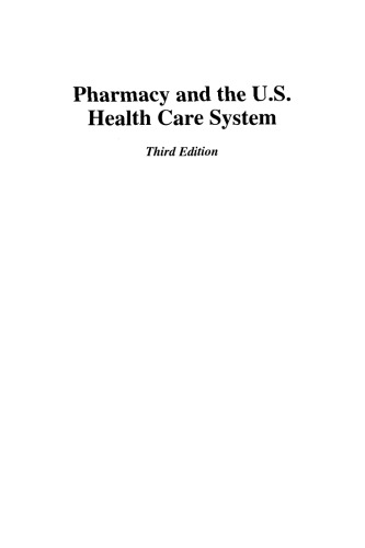 Pharmacy and the U.S. Health Care System, Third Edition
