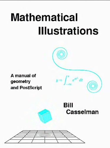 Mathematical illustrations: a manual of geometry and PostScript
