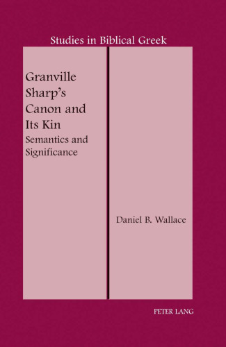 Granville Sharp's Canon and Its Kin: Semantics and Significance