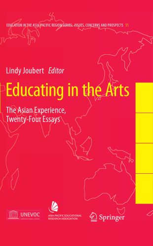 Educating in the Arts: The Asian Experience: Twenty-Four Essays