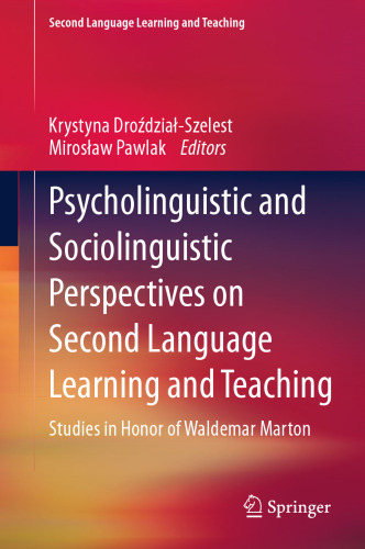 Psycholinguistic and Sociolinguistic Perspectives on Second Language Learning and Teaching: Studies in Honor of Waldemar Marton
