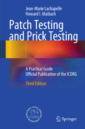 Patch Testing and Prick Testing: A Practical Guide Official Publication of the ICDRG