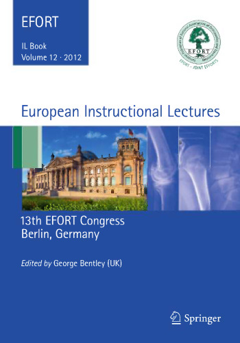 European Instructional Lectures: Volume 12, 2012, 13th EFORT Congress, Berlin, Germany