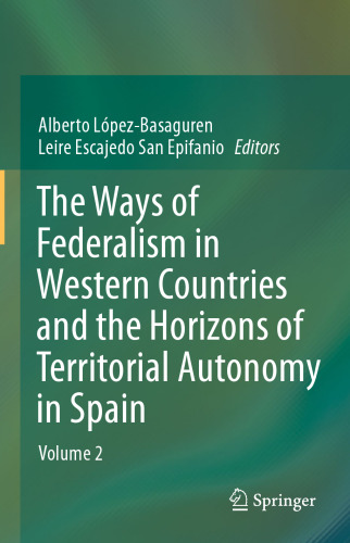 The Ways of Federalism in Western Countries and the Horizons of Territorial Autonomy in Spain: Volume 2