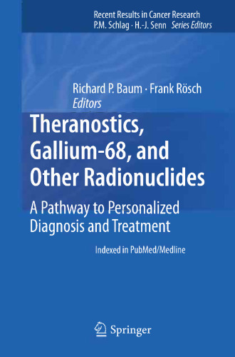 Theranostics, Gallium-68, and Other Radionuclides: A Pathway to Personalized Diagnosis and Treatment