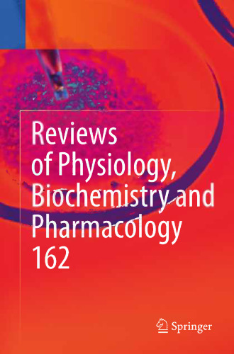 Reviews of Physiology, Biochemistry and Pharmacology: Volume 162