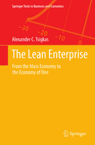 The Lean Enterprise: From the Mass Economy to the Economy of One