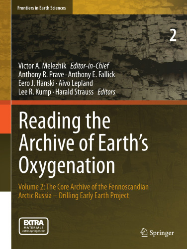 Reading the Archive of Earth’s Oxygenation: Volume 2: The Core Archive of the Fennoscandian Arctic Russia - Drilling Early Earth Project