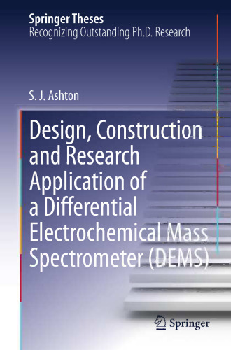 Design, Construction and Research Application of a Differential Electrochemical Mass Spectrometer (DEMS)