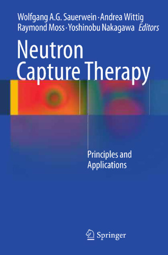 Neutron Capture Therapy: Principles and Applications