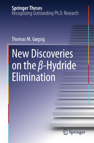 New Discoveries on the β-Hydride Elimination