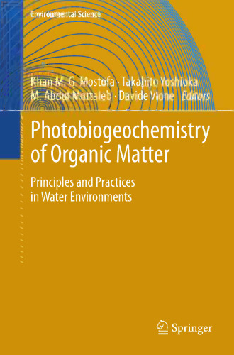 Photobiogeochemistry of Organic Matter: Principles and Practices in Water Environments