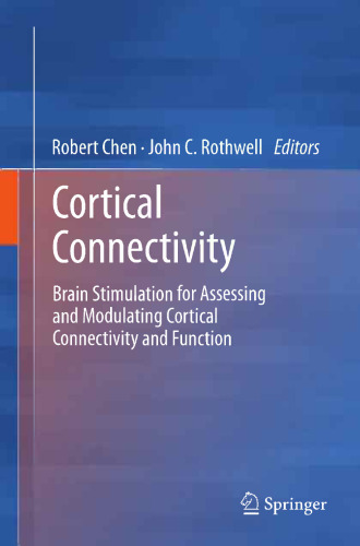 Cortical Connectivity: Brain Stimulation for Assessing and Modulating Cortical Connectivity and Function