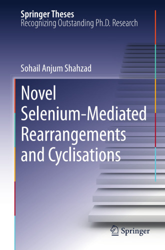 Novel Selenium-Mediated Rearrangements and Cyclisations