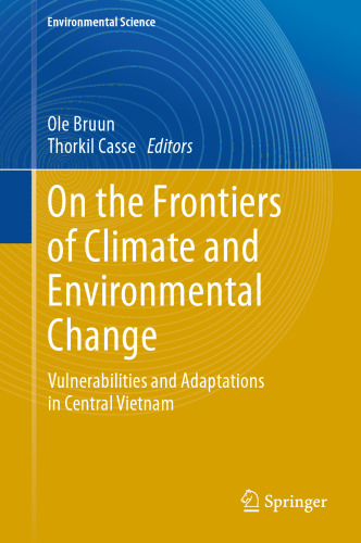 On the Frontiers of Climate and Environmental Change: Vulnerabilities and Adaptations in Central Vietnam