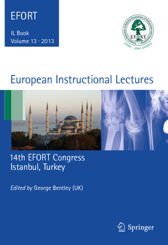 European Instructional Lectures: Volume 13, 2013, 14th EFORT Congress, Istanbul, Turkey