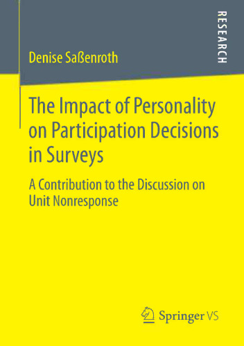 The Impact of Personality on Participation Decisions in Surveys: A Contribution to the Discussion on Unit Nonresponse