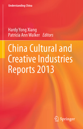 China Cultural and Creative Industries Reports 2013