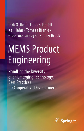 MEMS Product Engineering: Handling the Diversity of an Emerging Technology. Best Practices for Cooperative Development
