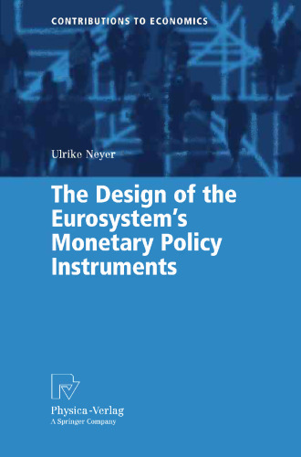 The Design of the Eurosystem’s Monetary Policy Instruments