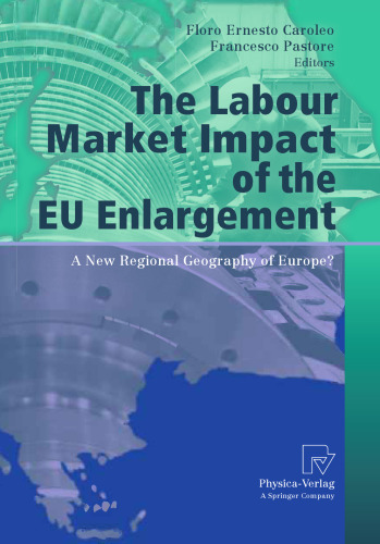 The Labour Market Impact of the EU Enlargement: A New Regional Geography of Europe?