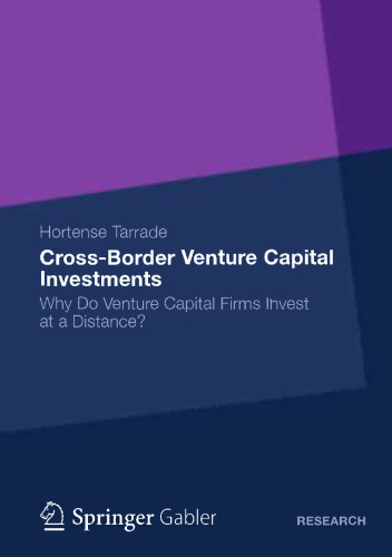 Cross-Border Venture Capital Investments: Why Do Venture Capital Firms Invest at a Distance?