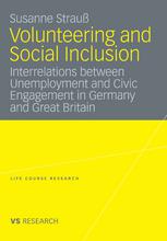 Volunteering and Social Inclusion: Interrelations between Unemployment and Civic Engagement in Germany and Great Britain