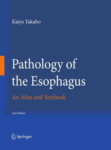 Pathology of the Esophagus: An Atlas and Textbook
