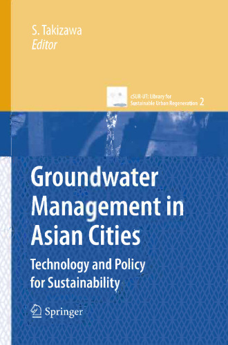 Groundwater Management in Asian Cities: Technology and Policy for Sustainability